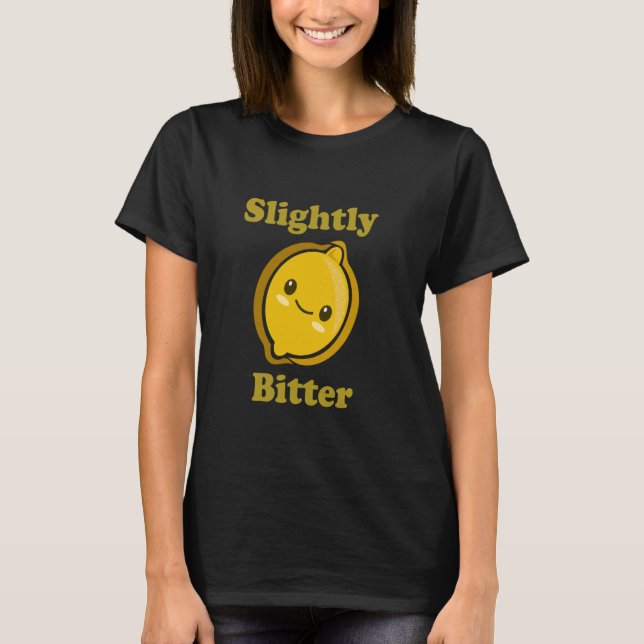 Slightly Bitter Cute Adorable Kawaii Lemon Food Pu T-Shirt (Front)