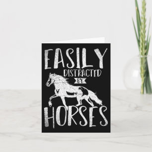 Slightly Distracted From Horses. Funny Gift Horse Card