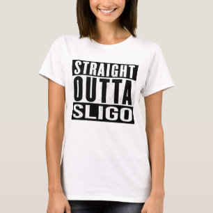 Sligo Ireland - Straight Outta Sligo - Irish T-Shirt