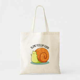 Slime Feelin Good Cute Snail Pun Tote Bag