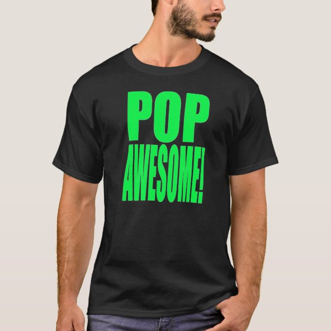 Slime Green POP AWESOME! T-Shirt (Front)