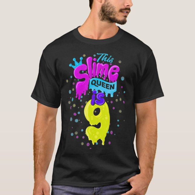 Slime Queen  9th Birthday Slime Shirt 9  (Front)