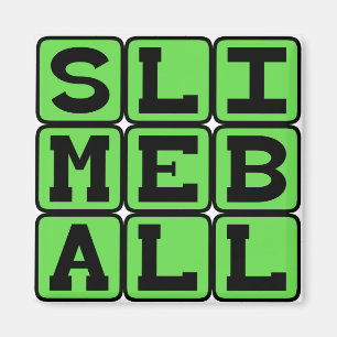 Slimeball, Disgusting Creep Magnet