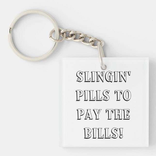 Slingin' Pills Keychain (Front)