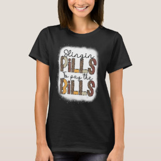 slingin pills  nurse pharmacy pharmacist pharm tec T-Shirt