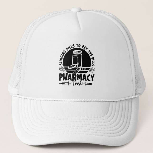 Slinging Pills Pharmacist Pharmacy Technician Gift Trucker Hat (Front)