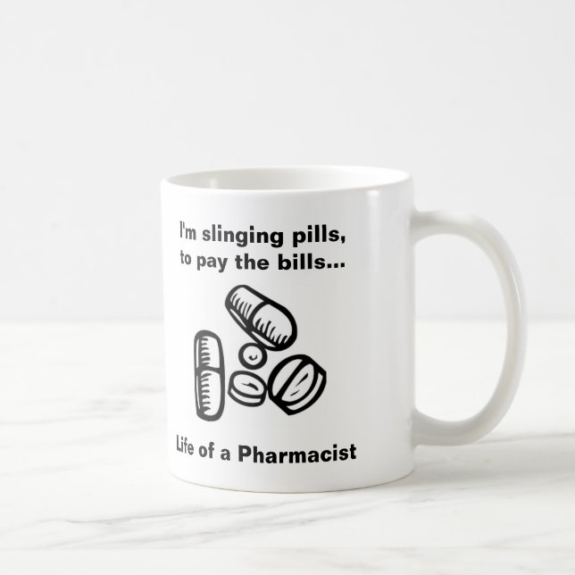 Slinging Pills to Pay the Bills Coffee Mug (Right)