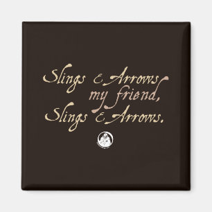 Slings and Arrows Magnet