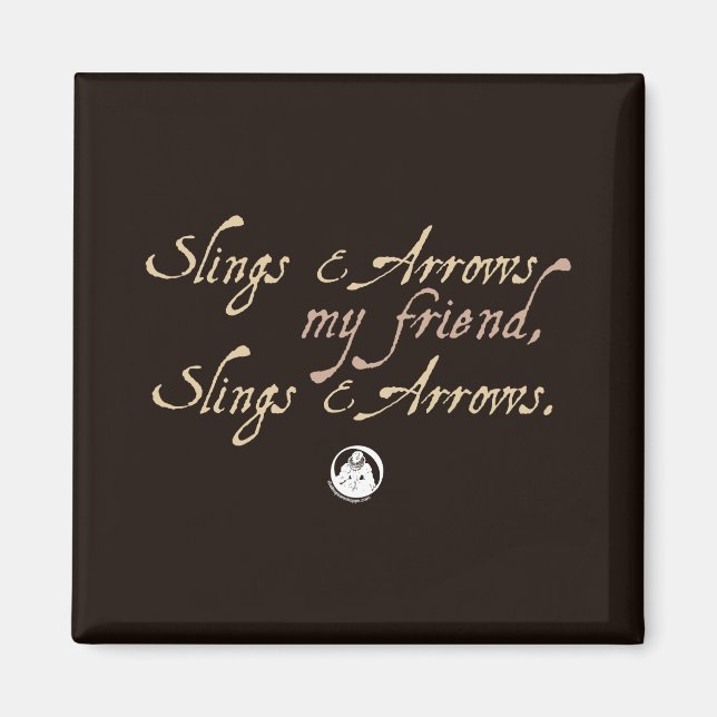 Slings and Arrows Magnet (Front)