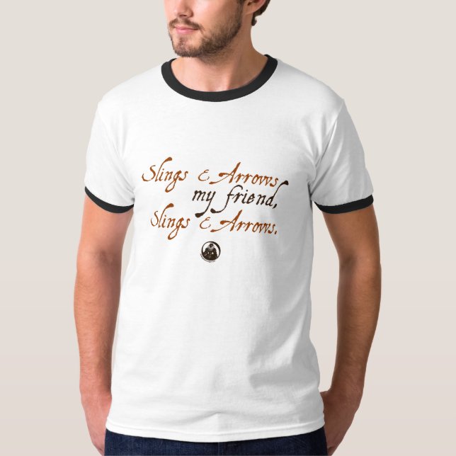 Slings and Arrows T-Shirt (Front)