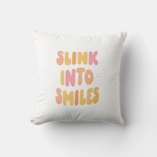 Slink Into Smiles Cushion