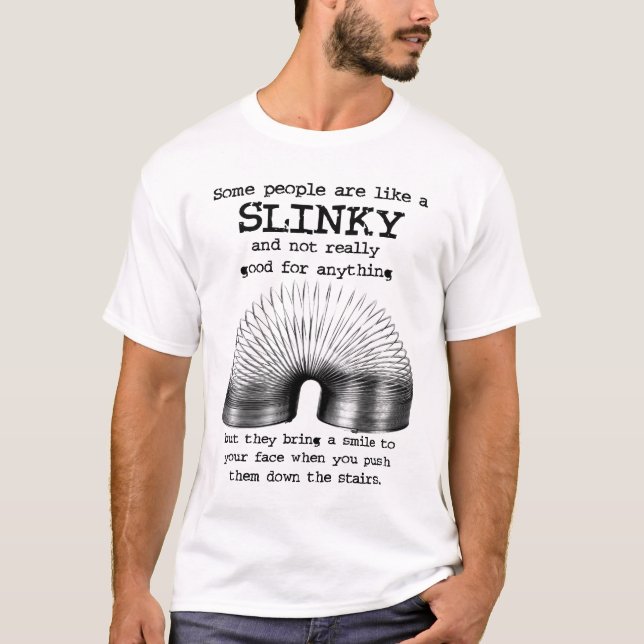 Slinky People Funny Shirt Humour (Front)