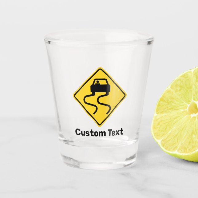 Slippery Road when Wet Shot Glass (Front)