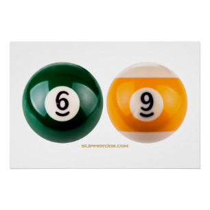 SlipperyJoe 69 hard pool table two billiard balls Poster