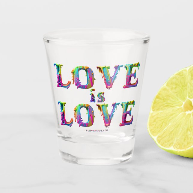 SlipperyJoe love is love dripping melting dynamic  Shot Glass (Front)