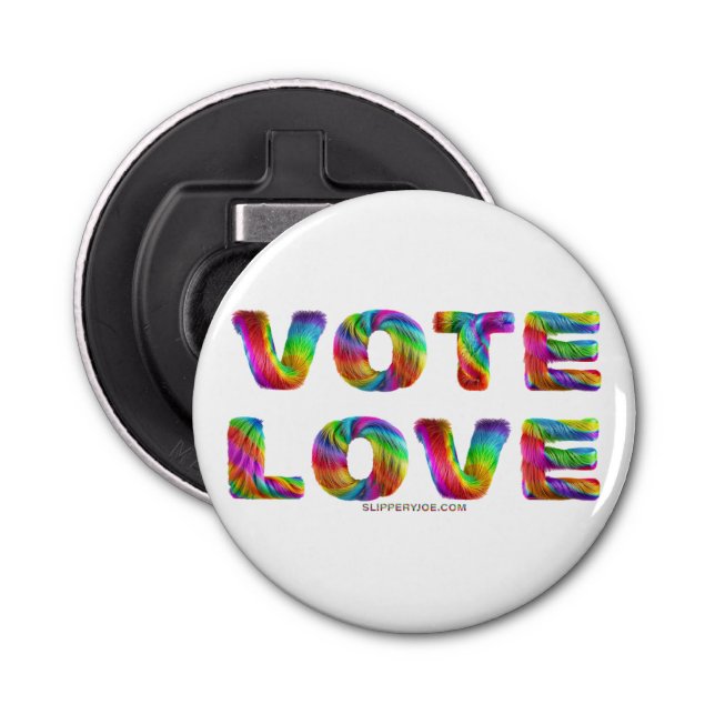 SlipperyJoe vote love equality rainbow-coloured fu Bottle Opener (Front)