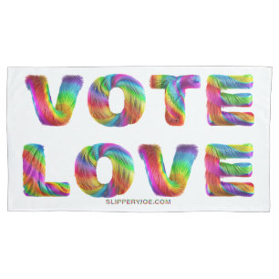 SlipperyJoe vote love equality rainbow-coloured fu Pillowcase