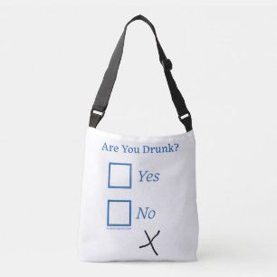 SlipperyJoe's are you drunk humourous slightly sar Crossbody Bag