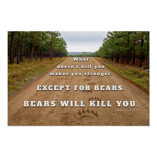 SlipperyJoe's bears will kill you paw prints press (Front)