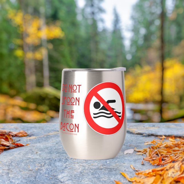 SlipperyJoe's Do Not Spoon Bacon red warning man s (Outdoor)
