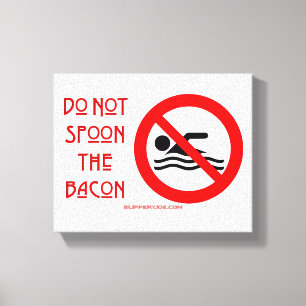 SlipperyJoe's Do Not Spoon Bacon red warning man s Canvas Print
