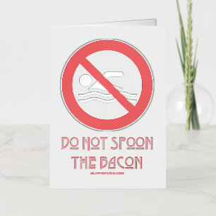 SlipperyJoe's Do Not Spoon Bacon red warning man s Foil Holiday Card