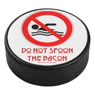 SlipperyJoe's Do Not Spoon Bacon red warning man s Hockey Puck
