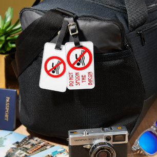 SlipperyJoe's Do Not Spoon Bacon red warning man s Luggage Tag