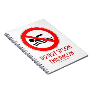 SlipperyJoe's Do Not Spoon Bacon red warning man s Notebook