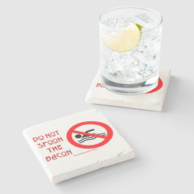 SlipperyJoe's Do Not Spoon Bacon red warning man s Stone Coaster (Side)