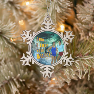 SlipperyJoe's dude love your watch LGBTQIA artisti Snowflake Pewter Christmas Ornament