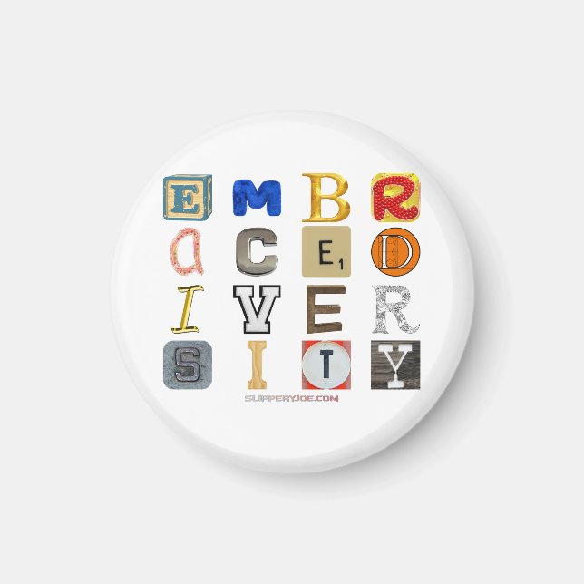 SlipperyJoe's embrace diversity cut-out letters co Magnet (Front)