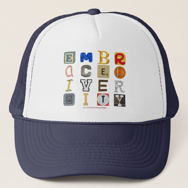 SlipperyJoe's embraces diversity cut-out letters c Trucker Hat (Front)