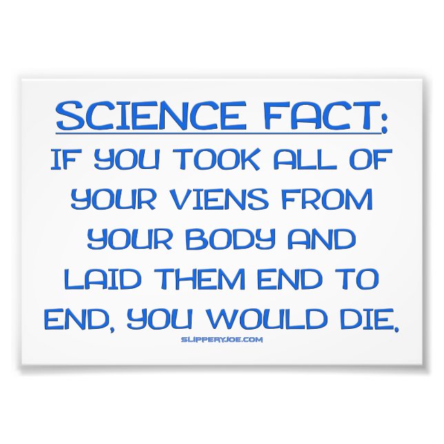 SlipperyJoe's funny saying science fact blue remov Photo Print (Front)
