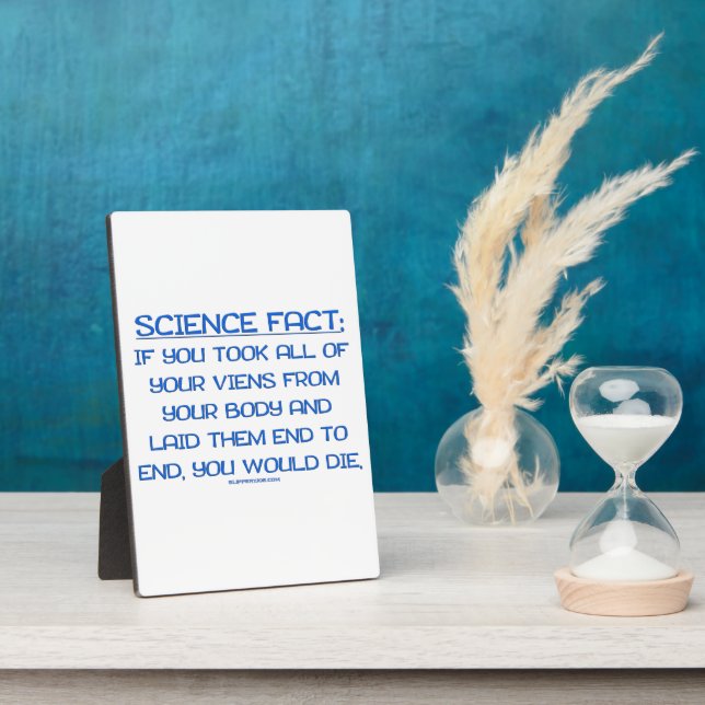 SlipperyJoe's funny saying science fact blue remov Plaque (Side)