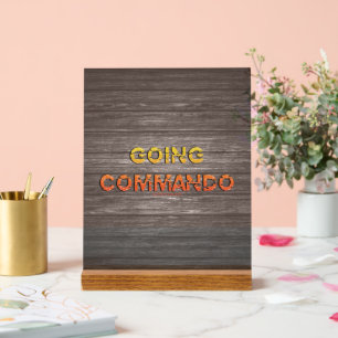 SlipperyJoe's going commando dive-bar energy grit Acrylic Sign