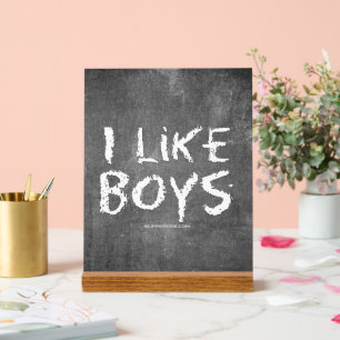 SlipperyJoe's I Like Boys dirty chalkboard dark te Acrylic Sign