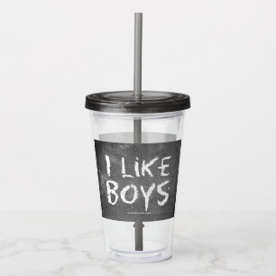 SlipperyJoe's I Like Boys dirty chalkboard dark te Acrylic Tumbler