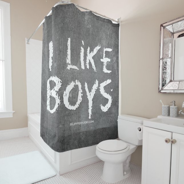 SlipperyJoe's I Like Boys dirty chalkboard dark te Shower Curtain (In Situ)