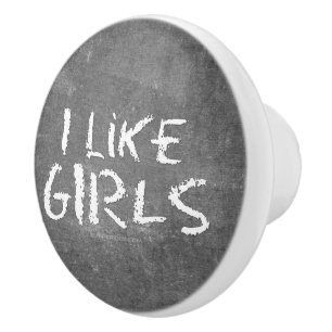 SlipperyJoe's I Like Girls dirty chalkboard dark t Ceramic Knob
