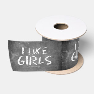 SlipperyJoe's I Like Girls dirty chalkboard dark t Satin Ribbon