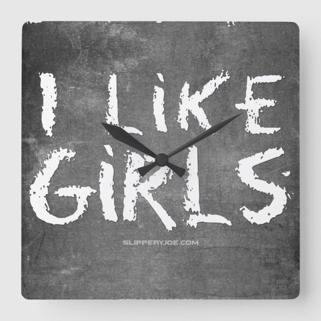 SlipperyJoe's I Like Girls dirty chalkboard dark t Square Wall Clock (Front)