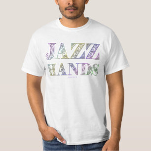 SlipperyJoe's Jazz Hands Broadway musicals dance T-Shirt