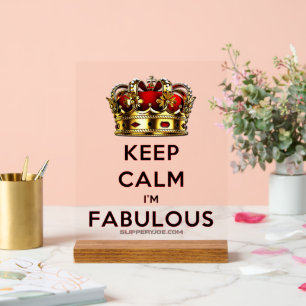 SlipperyJoe's keep calm fabulous golden crown red  Acrylic Sign