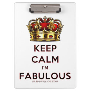 SlipperyJoe's keep calm fabulous golden crown red Clipboard