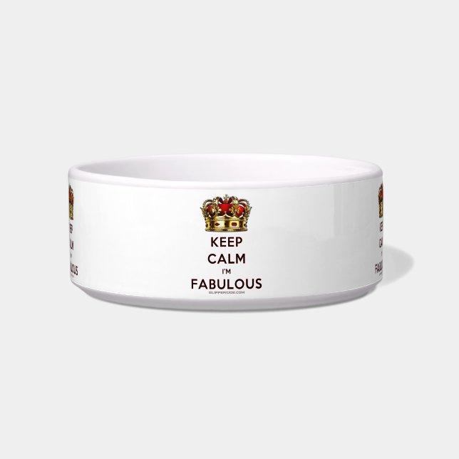 SlipperyJoe's keep calm fabulous spectacular crown Bowl (Front)