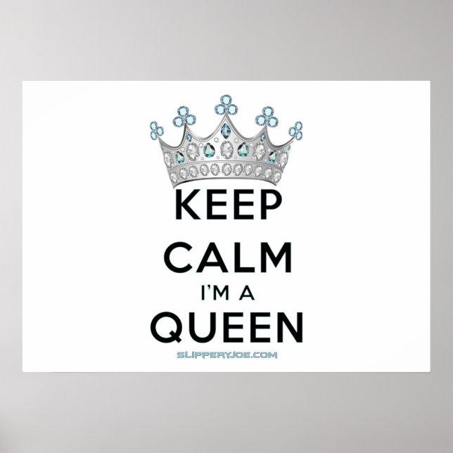 SlipperyJoe's Keep Calm Queen royal crown jewels a Poster (Front)