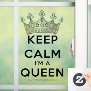 SlipperyJoe's Keep Calm Queen royal crown jewels a Window Cling