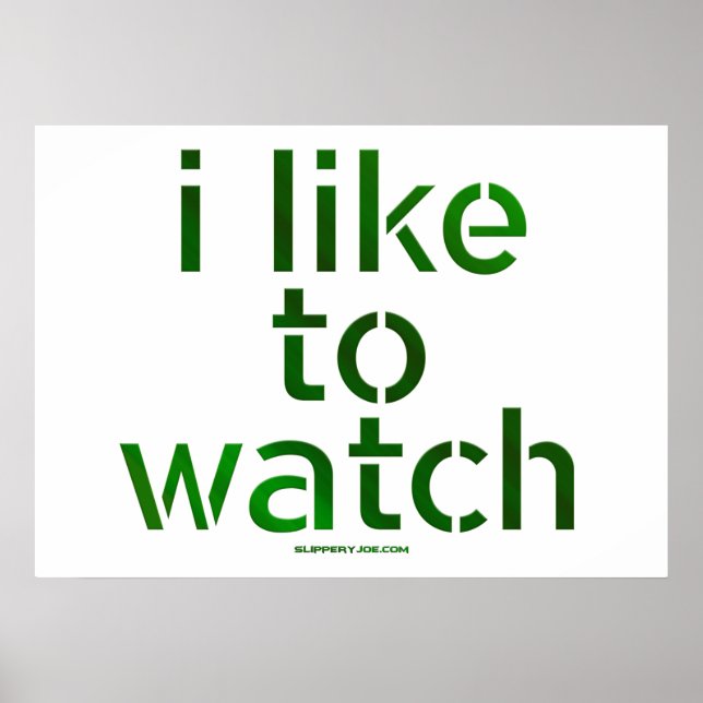 SlipperyJoe's Like to Watch Voyeurism peeping Tom  Poster (Front)