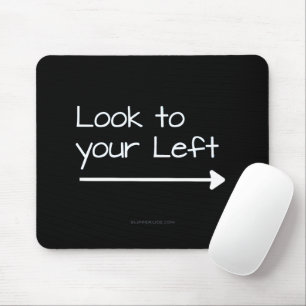 SlipperyJoe's look left funny stark white arrow pl Mouse Mat
